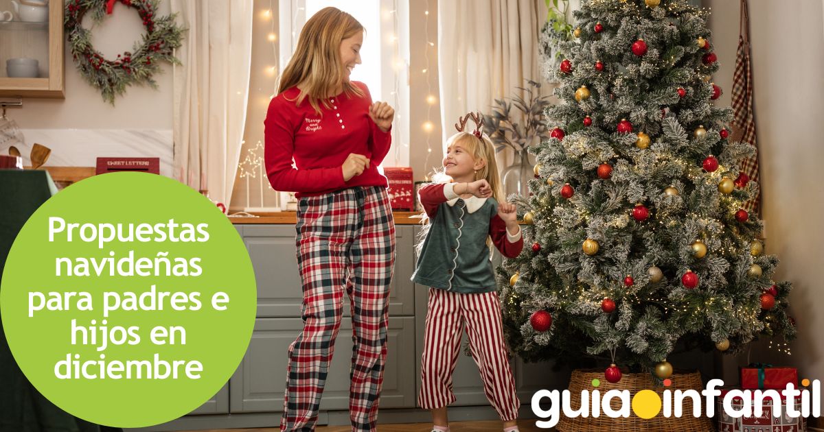 Propuestas navideñas para padres e hijos en diciembre