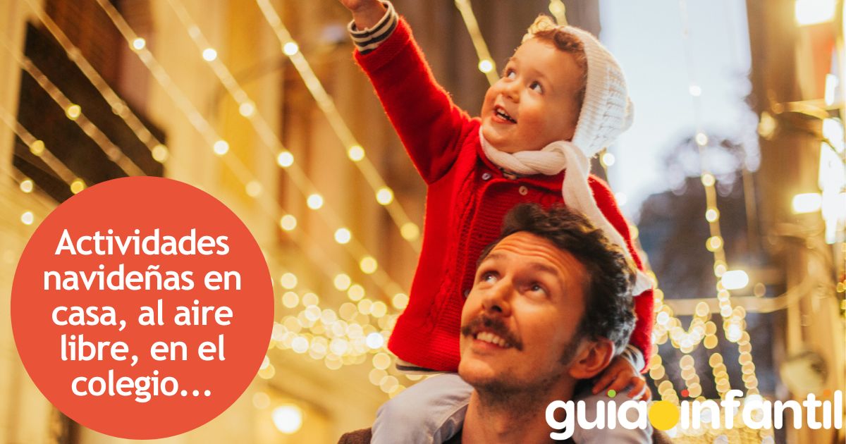 Actividades navideñas en casa, al aire libre, en el colegio...