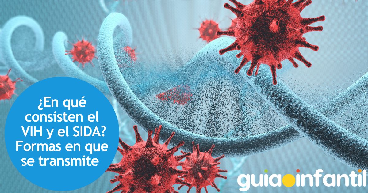 ¿En qué consisten el VIH y el SIDA? Formas en que se transmite y contagia