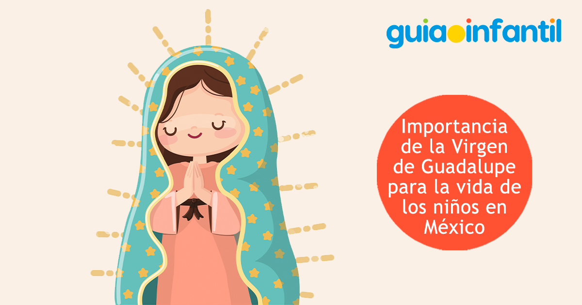 Importancia de la Virgen de Guadalupe en México