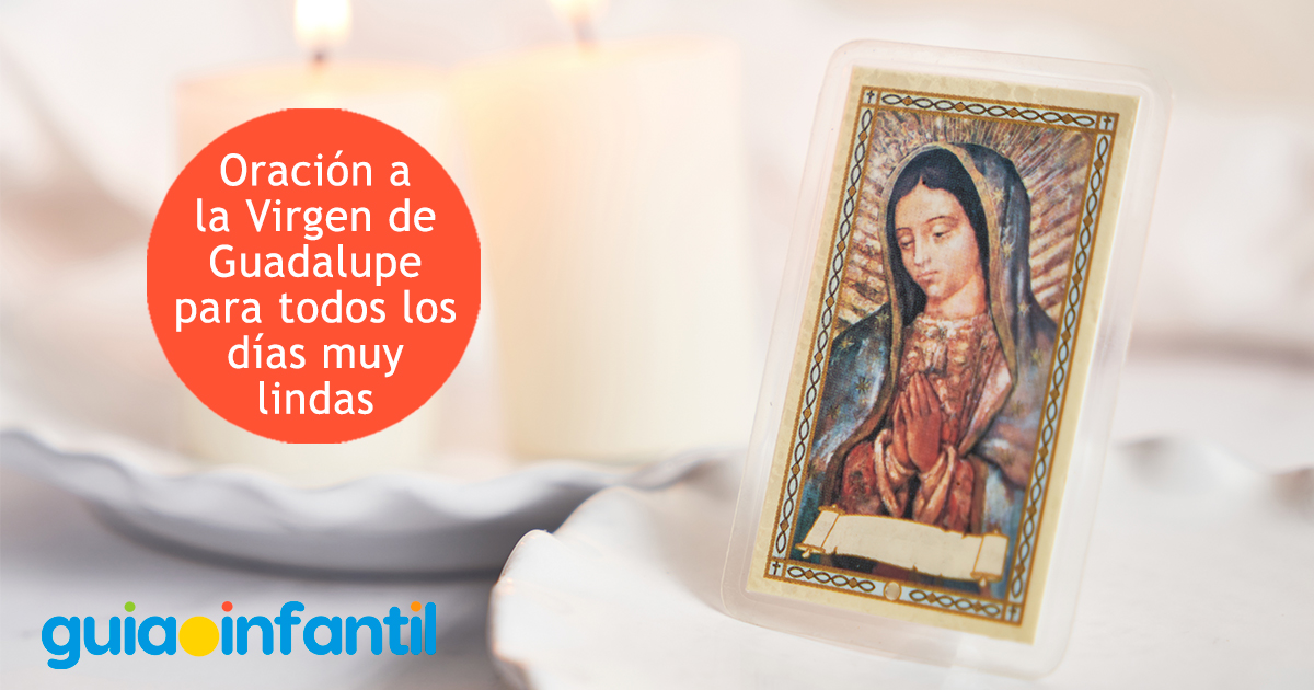 Oraciones a la Virgen de Guadalupe para todos los días