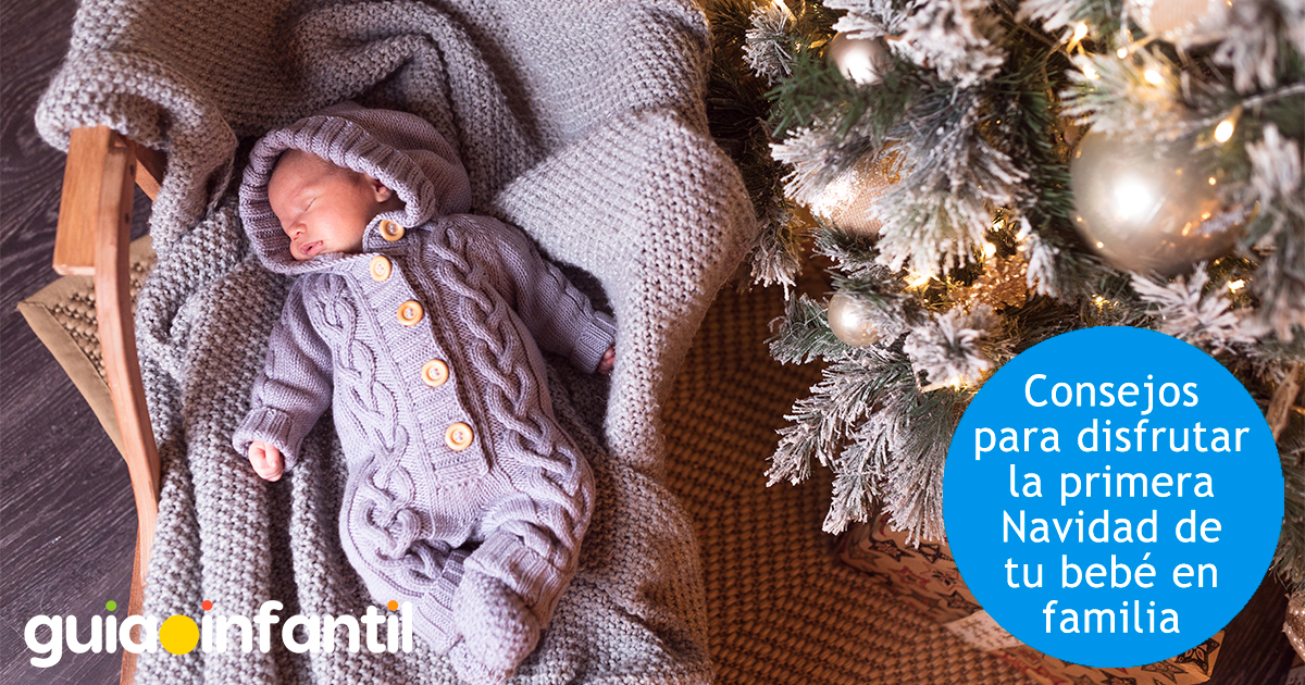 Consejos para disfrutar a tu bebé en Navidad