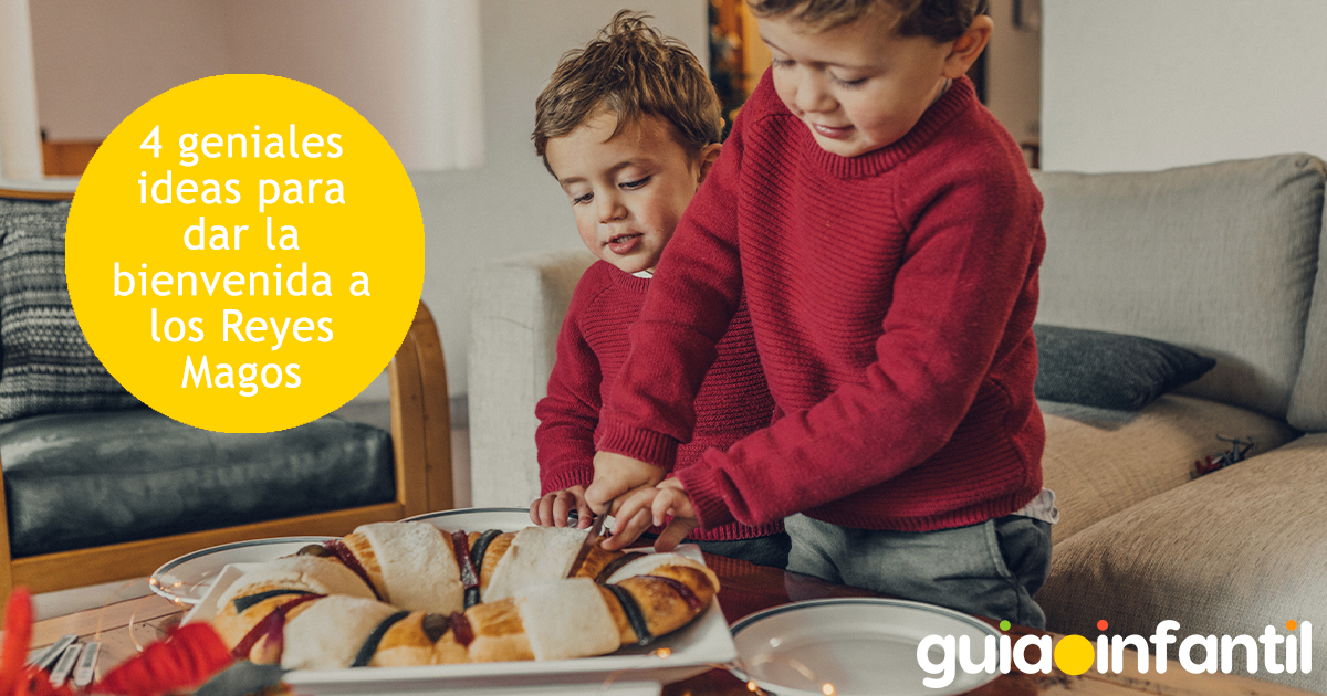 Ideas para dar la bienvenida a los Reyes Magos