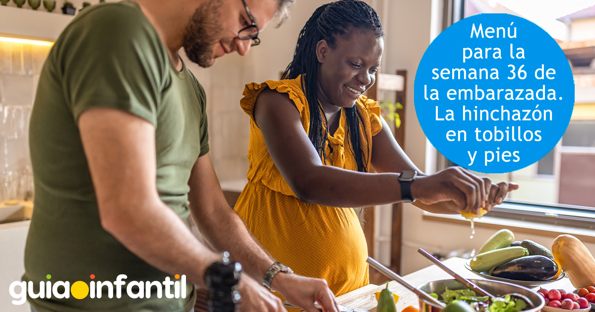 Menú para la semana 36 de gestación