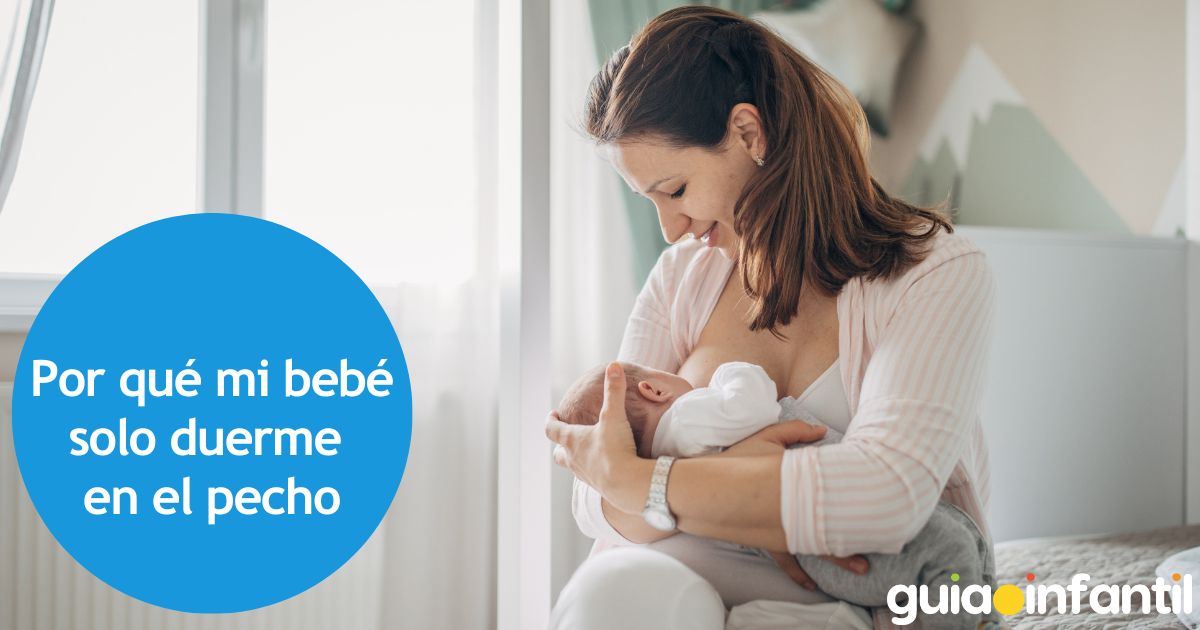 Mi bebé solo se duerme al pecho