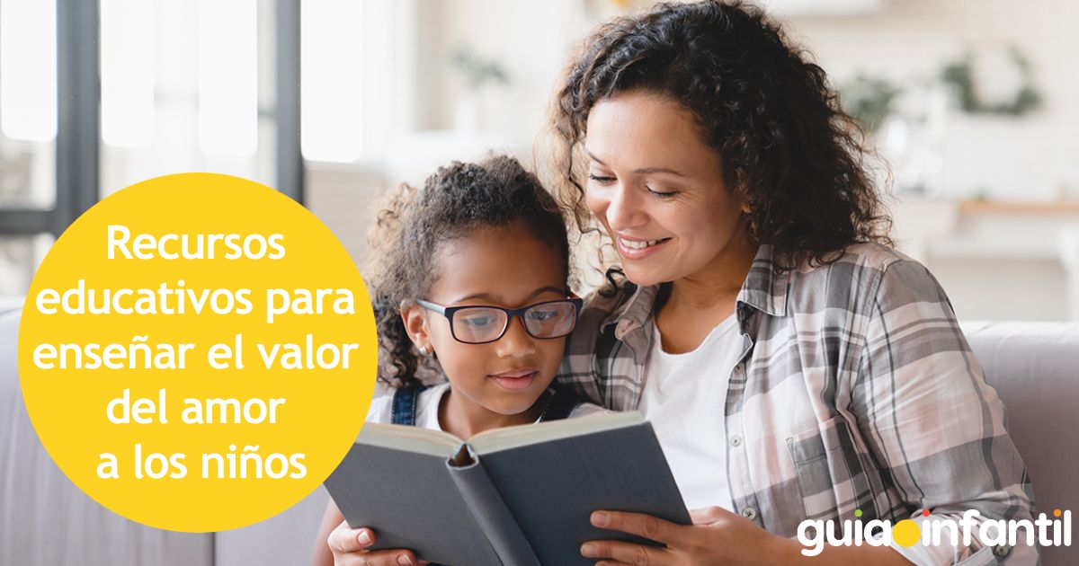 Recursos educativos para enseñar el valor del amor a los niños