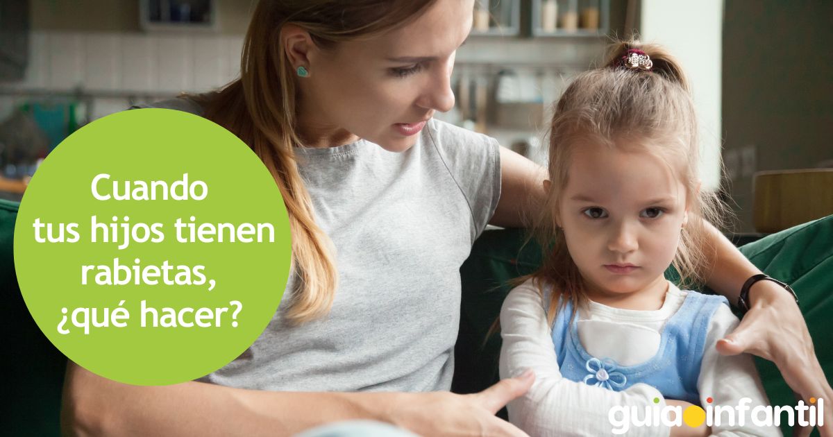 Acompañar a tus hijos en sus rabietas o berrinches