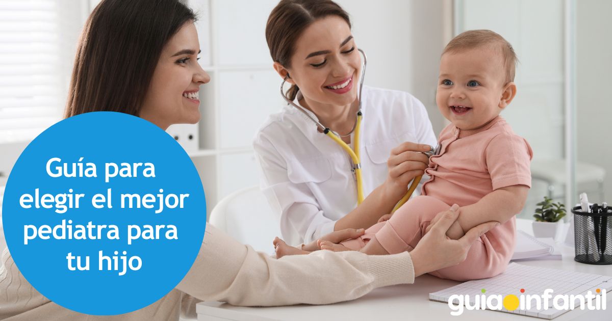Cómo elegir el pediatra ideal para tu hijo