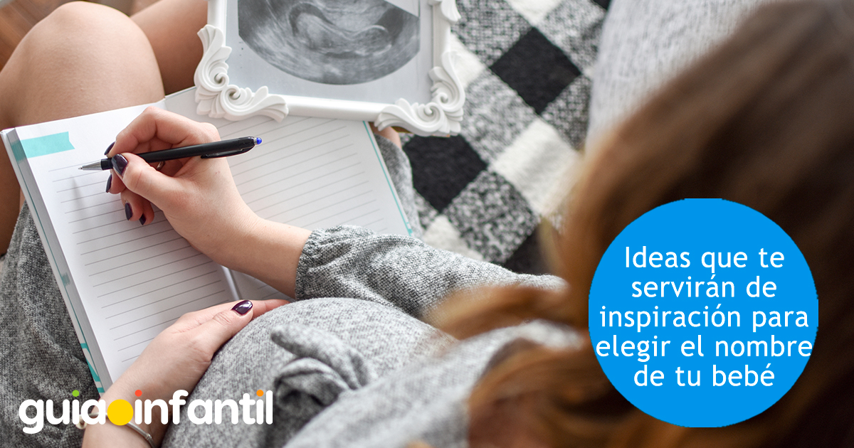 Ideas de inspiración para elegir el nombre del bebé