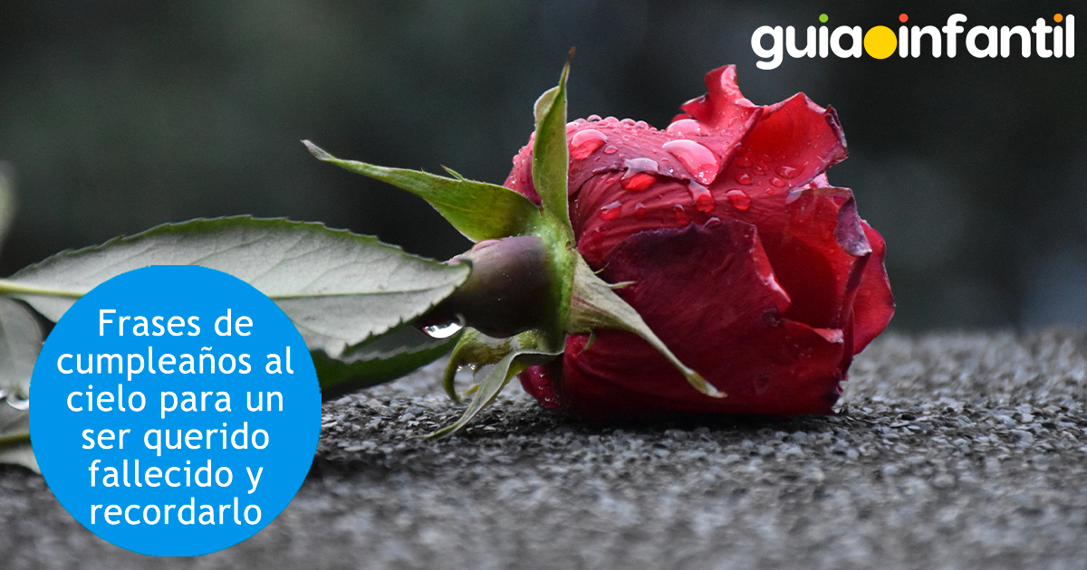 Frases de cumpleaños para un ser querido fallecido