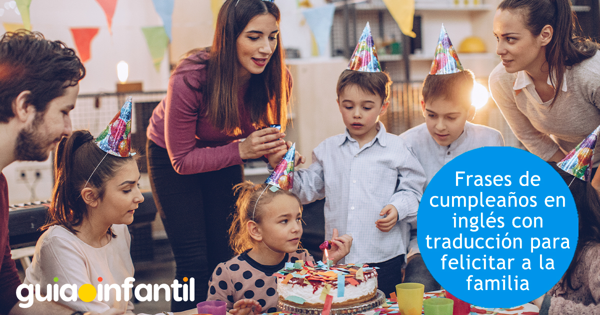 Frases de cumpleaños en inglés para la familia