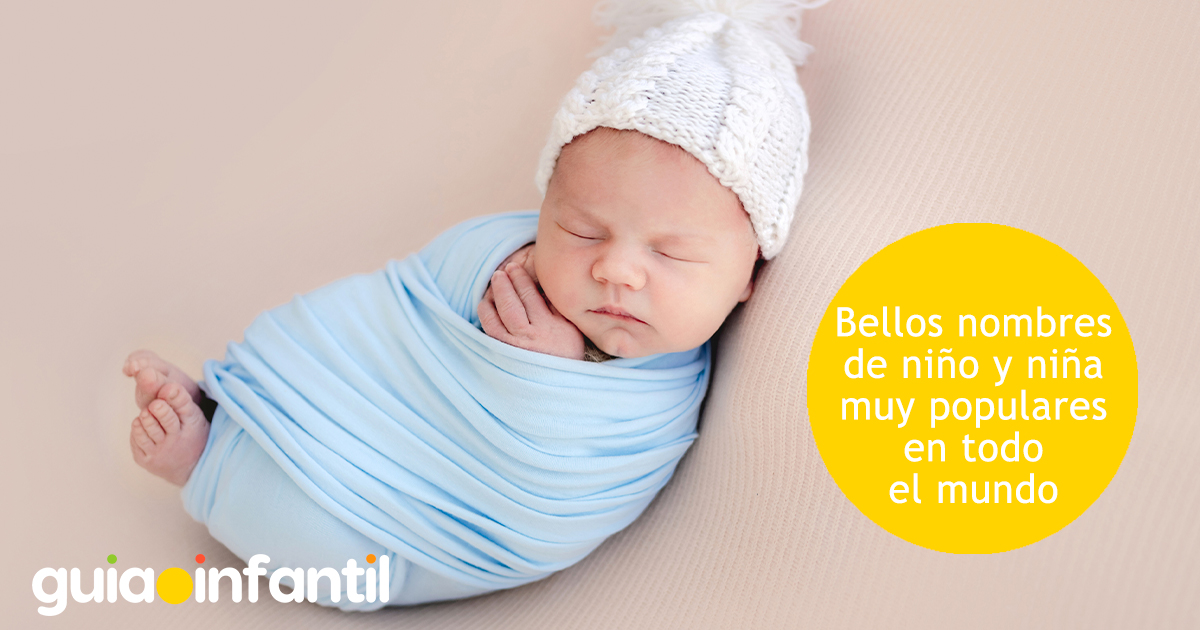Nombres populares en el mundo para niños y niñas