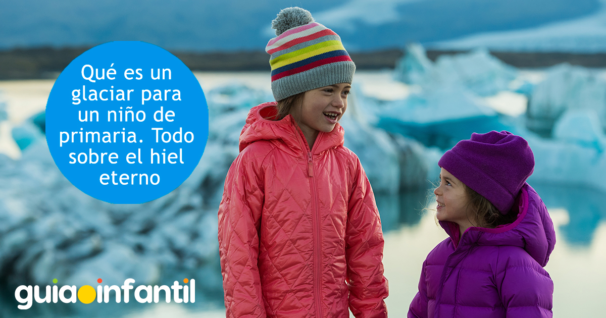 ¿Qué son los glaciares?