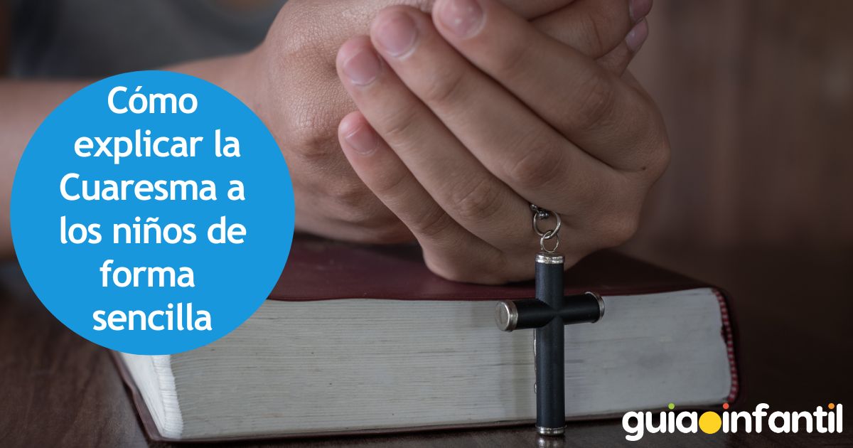 Cómo explicar la Cuaresma a los niños de manera sencilla