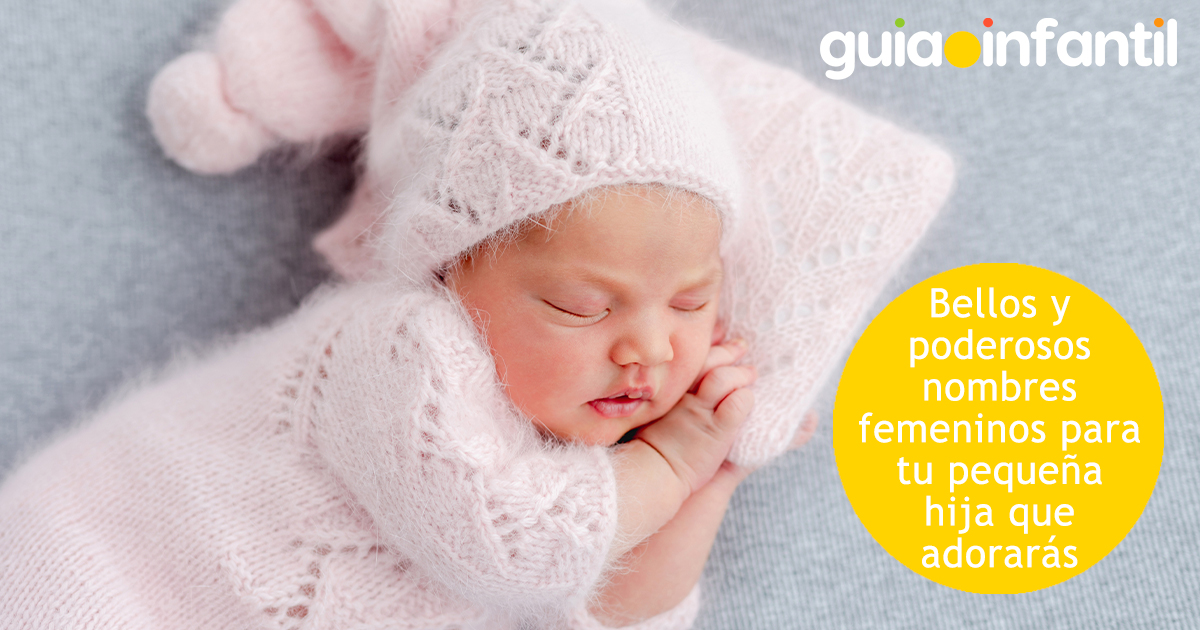 Bellísimos nombres femeninos para tu hija