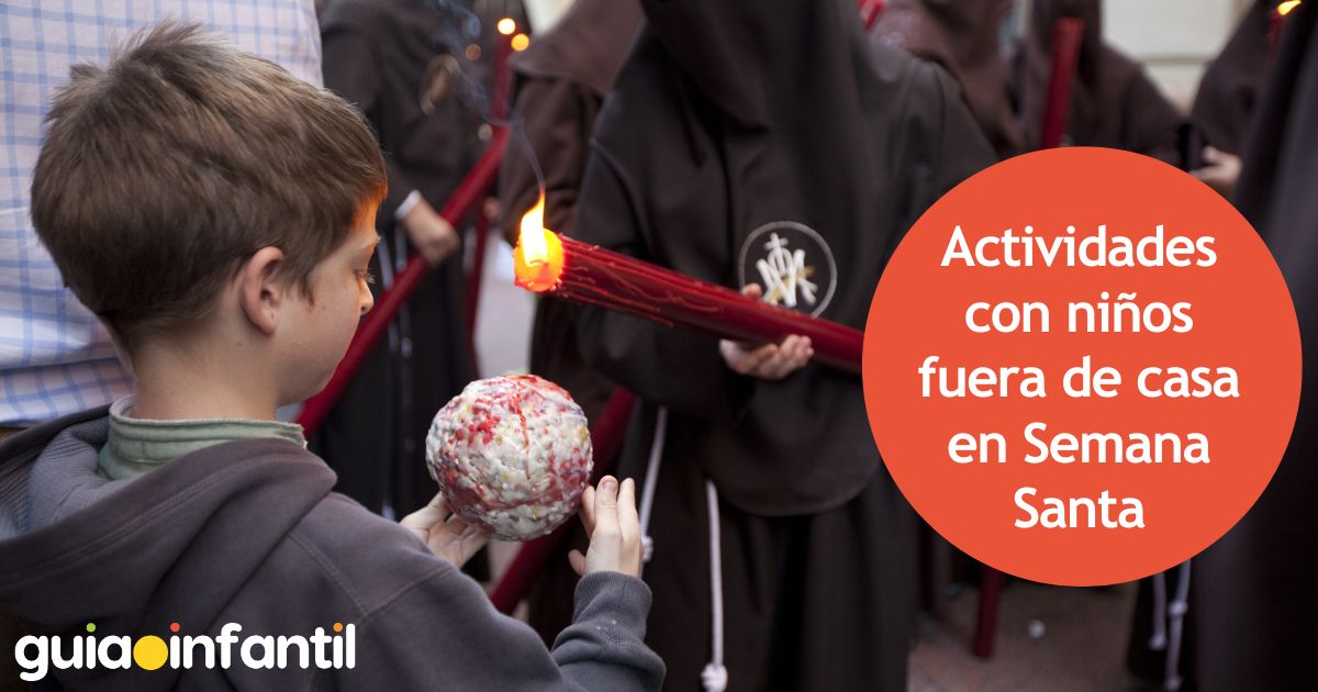 Actividades con niños fuera de casa en Semana Santa
