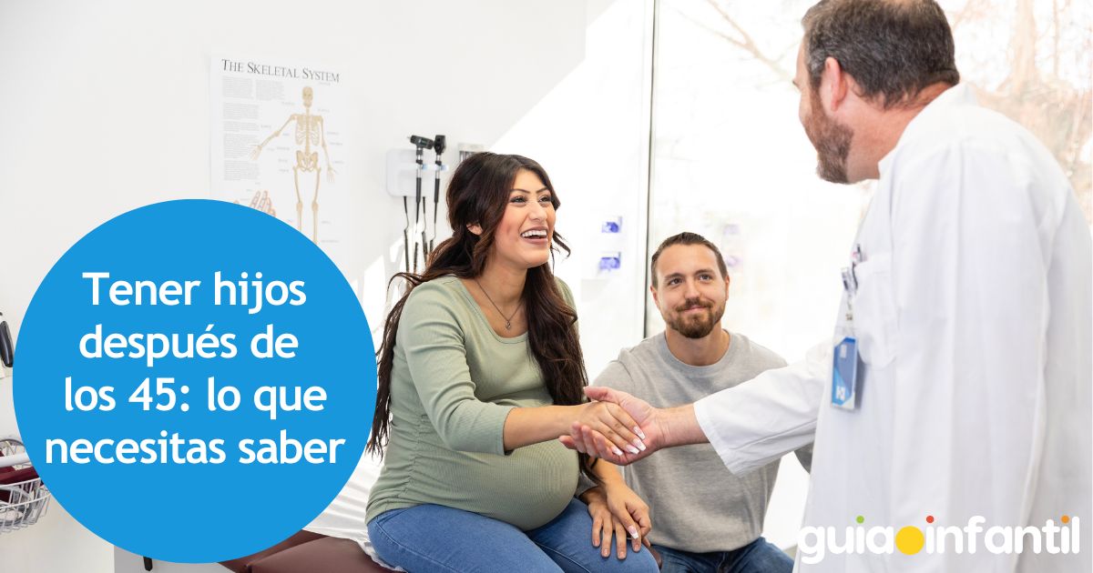 Embarazo tardío después de los 45 años