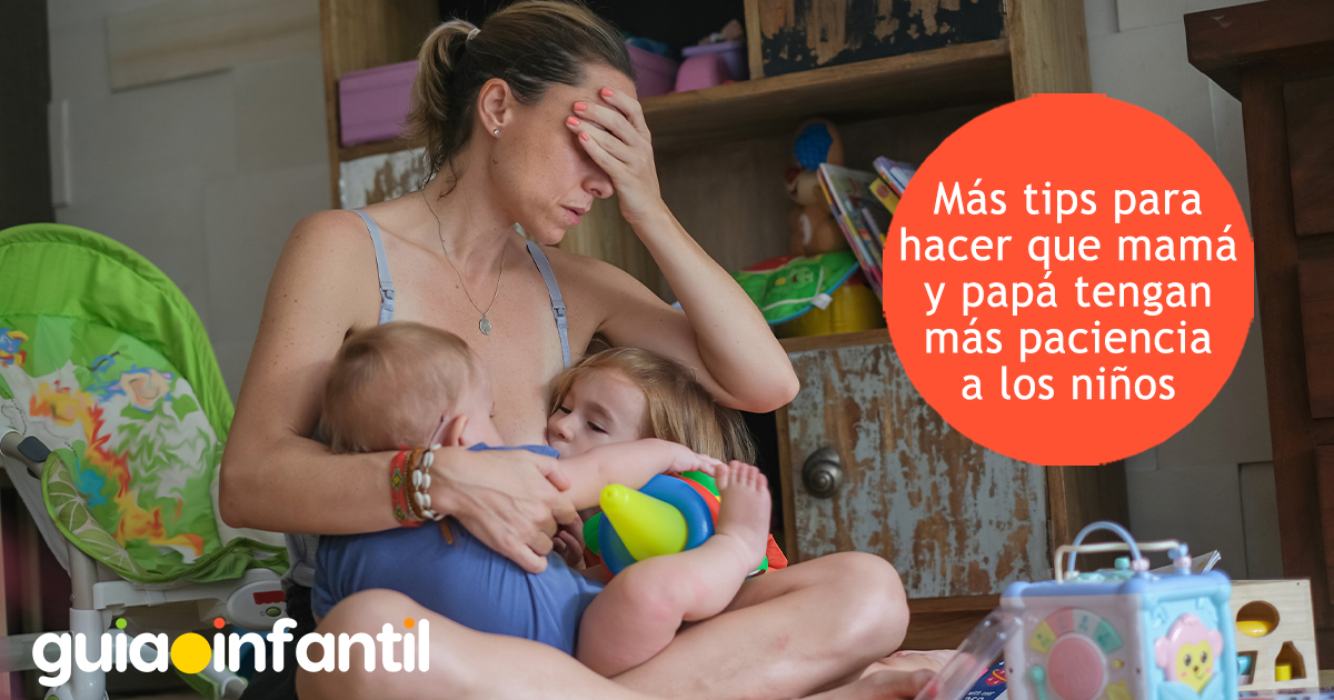 Tips para que los padres NO pierdan la paciencia