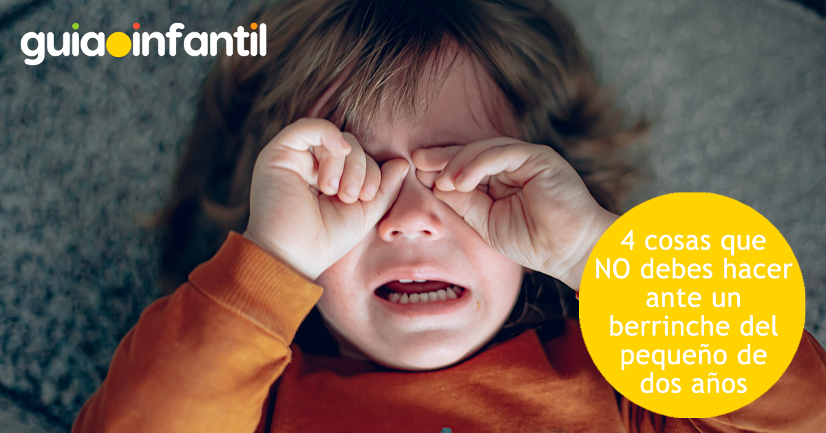 Qué no hacer ante los berrinches de los niños