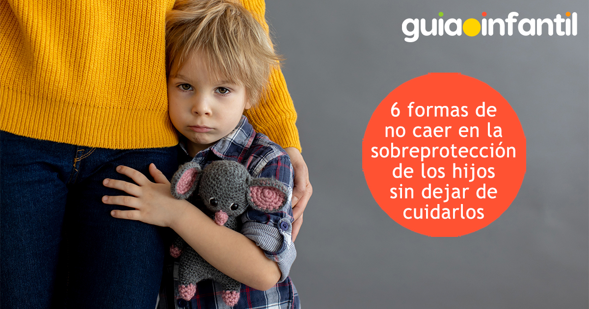 Formas de no sobreproteger a tus hijos