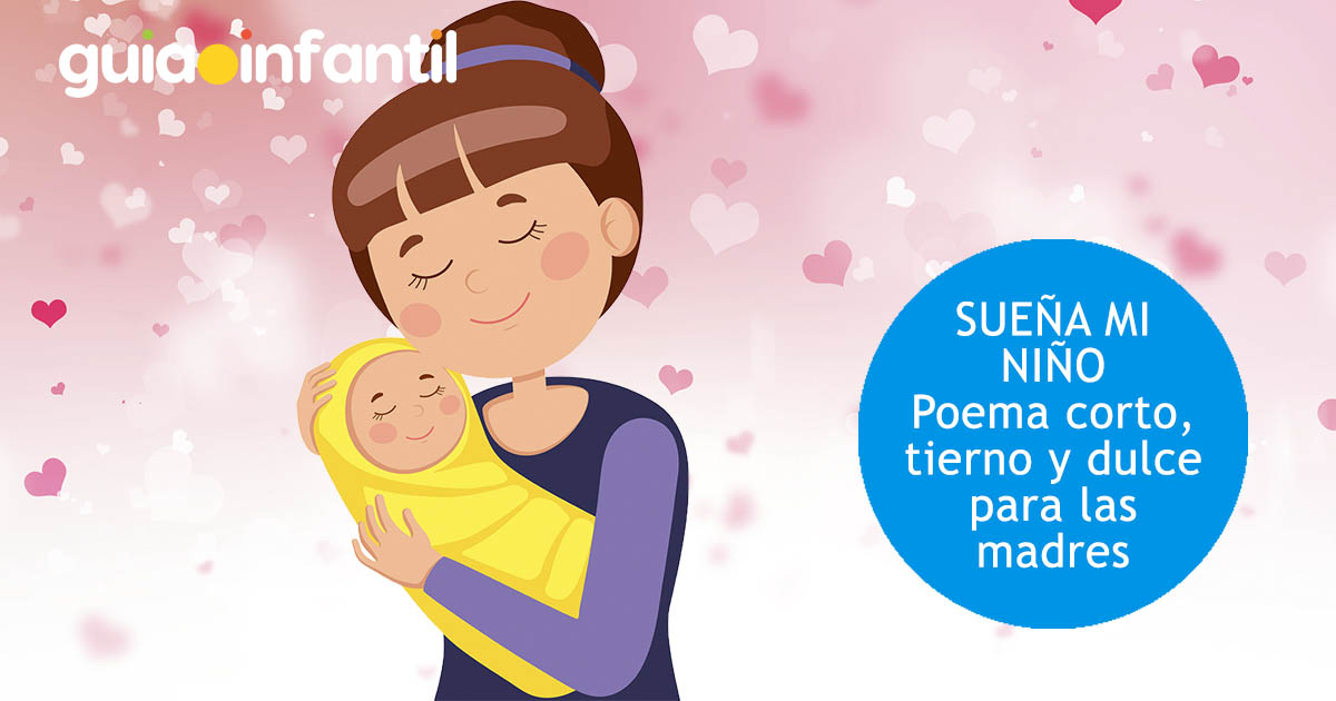 poema para las madres - sueña mi niño