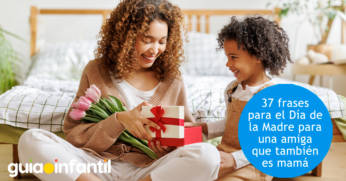 Lindas frases para una amiga que es mamá