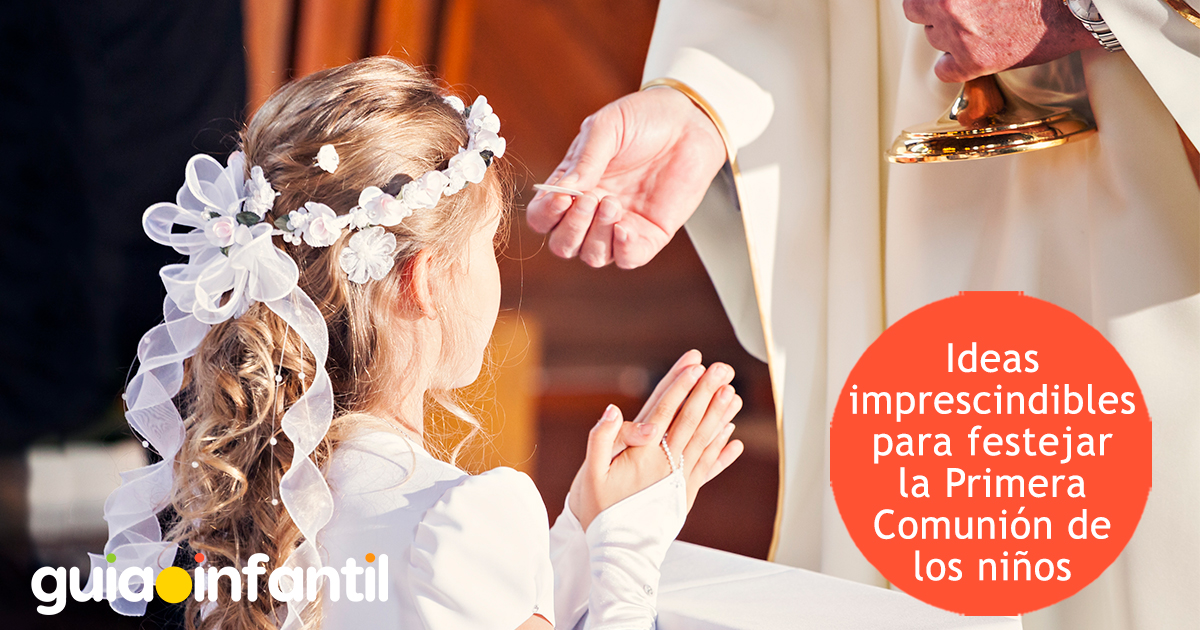 Ideas para festejar la Primera Comunión de los niños
