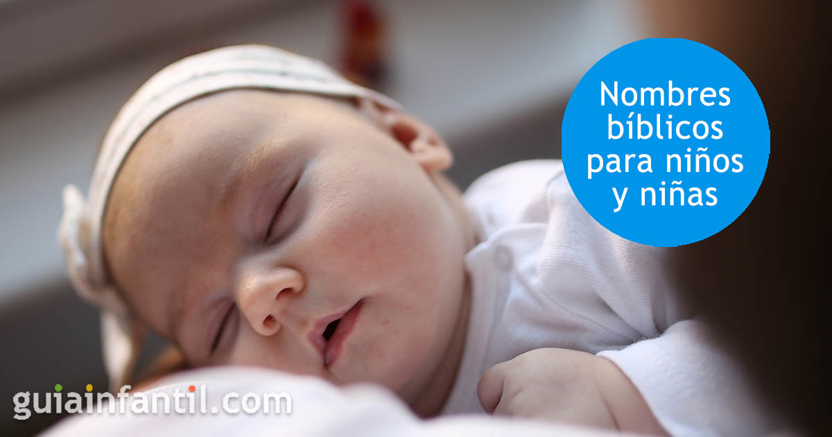 Más nombres bíblicos para tu bebé