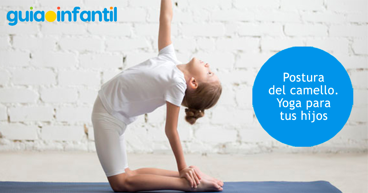 Yoga para niños en casa: postura del camello