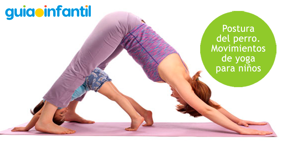 Cómo hacer yoga con niños - La postura del perro