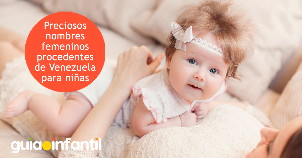 Nombres femeninos de Venezuela para niñas