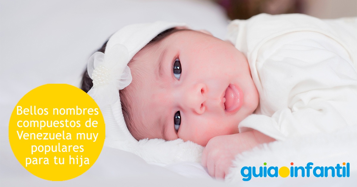 Nombres compuestos para niñas en Venezuela