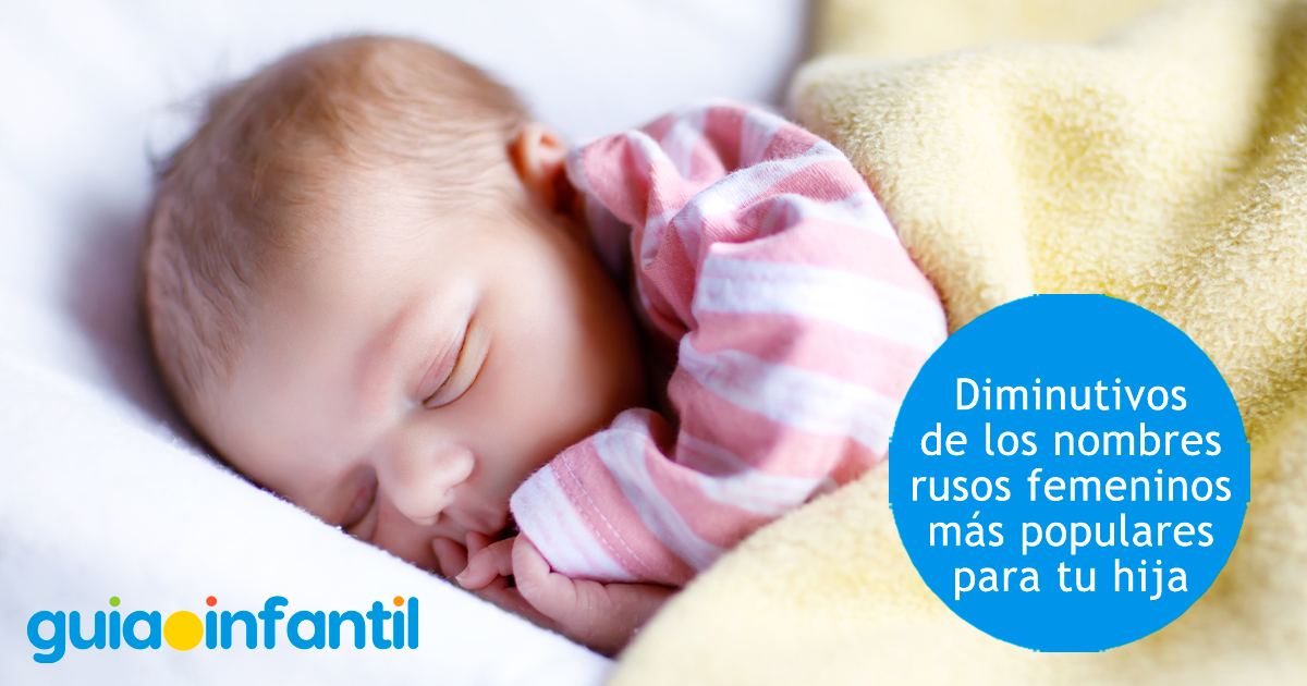 Nombres rusos con diminutivos para niñas