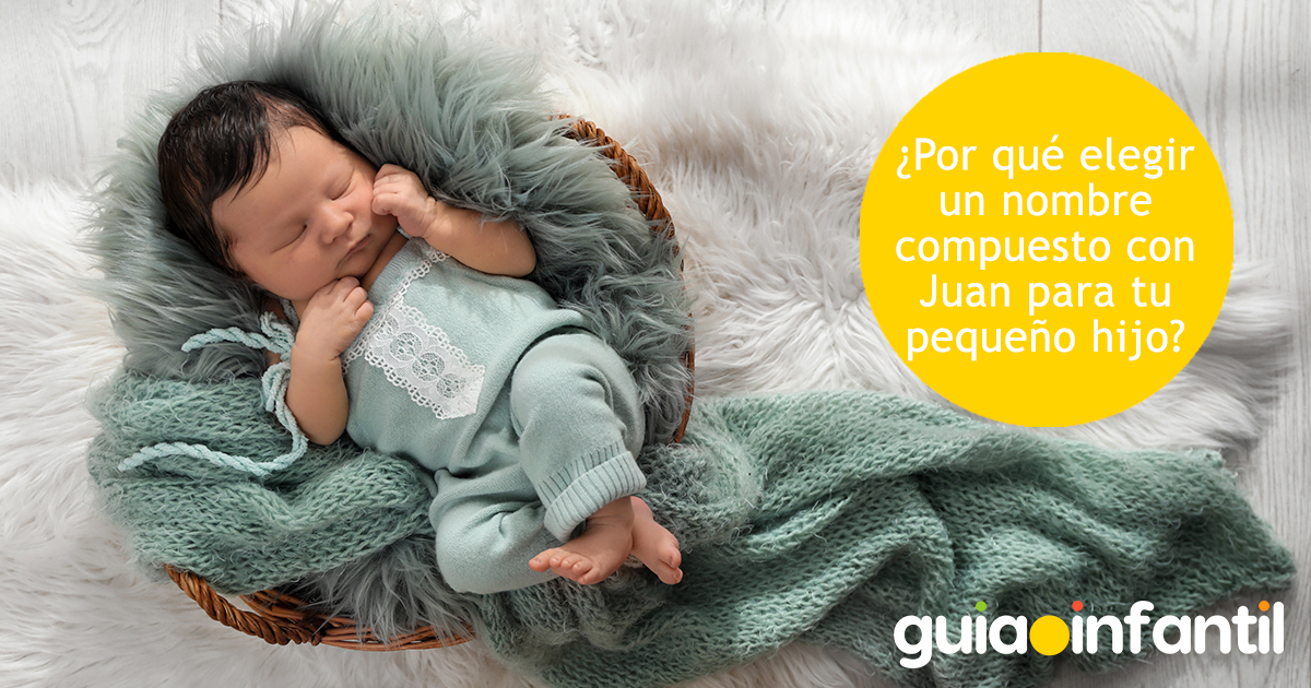 ¿Por qué elegir el nombre Juan para niños?
