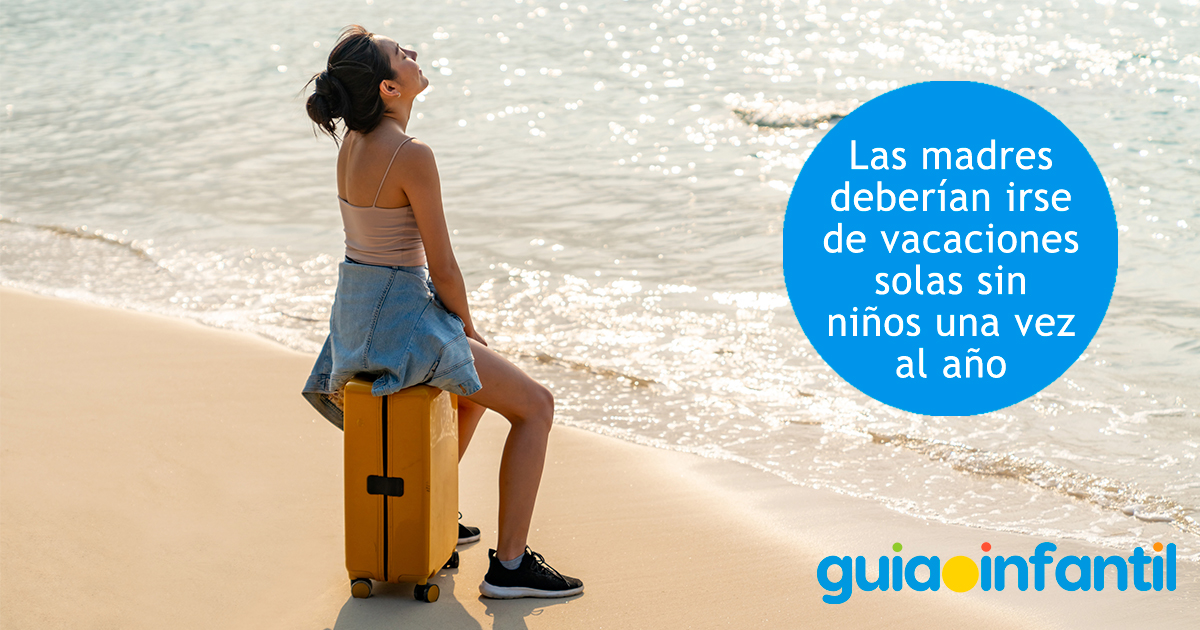 Vacaciones solas de las mamás