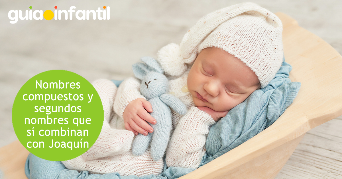 Nombres compuestos con el nombre Joaquín