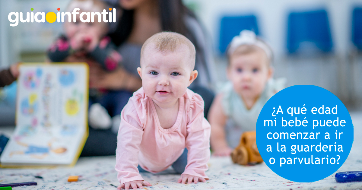 Edad de los bebés para ir a la guardería