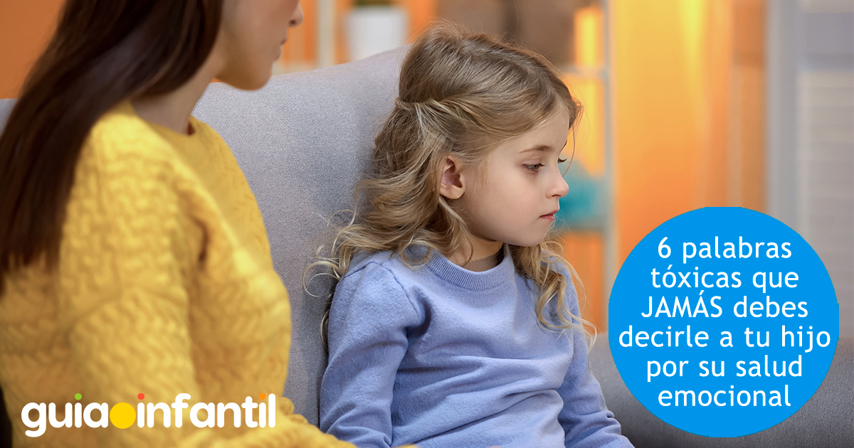Palabras tóxicas que NO se deben usar con los niños
