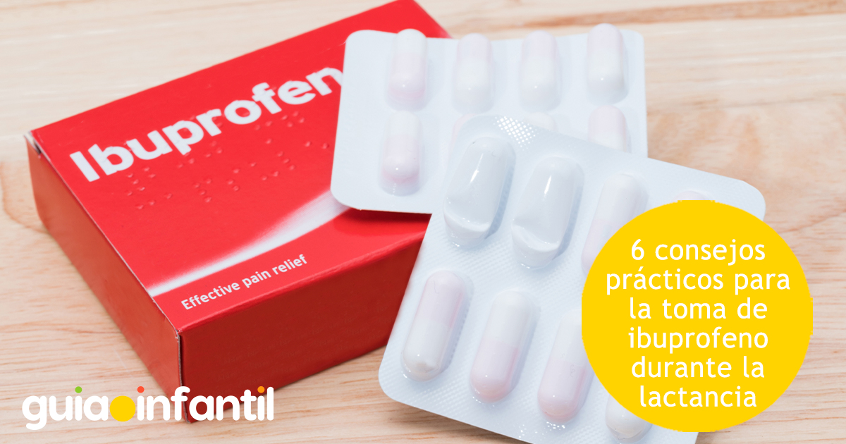Consejos para tomar ibuprofeno en la lactancia