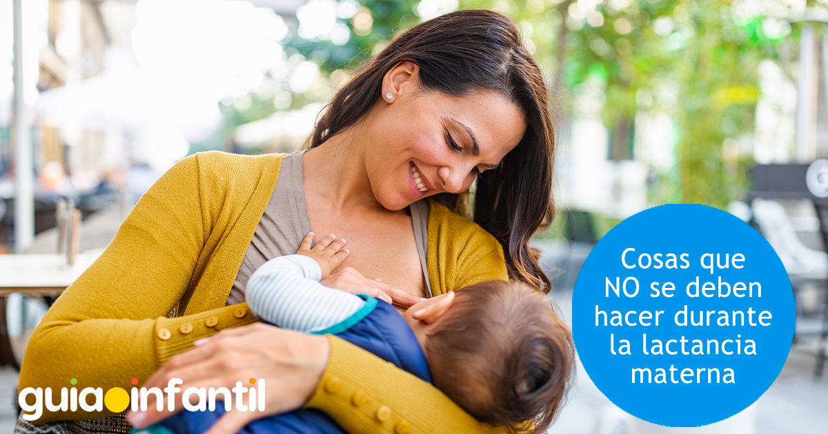 Qué no hacer en la lactancia materna