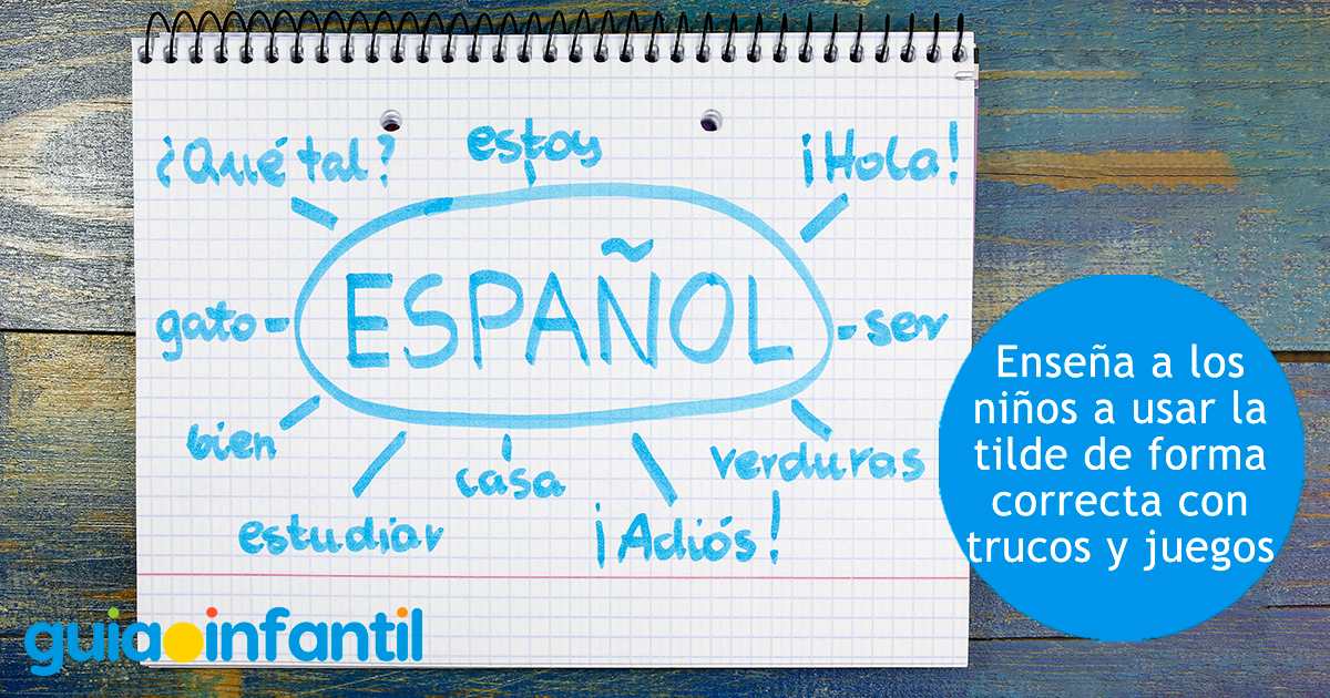 Enseña a tus hijos el uso correcto de la tilde