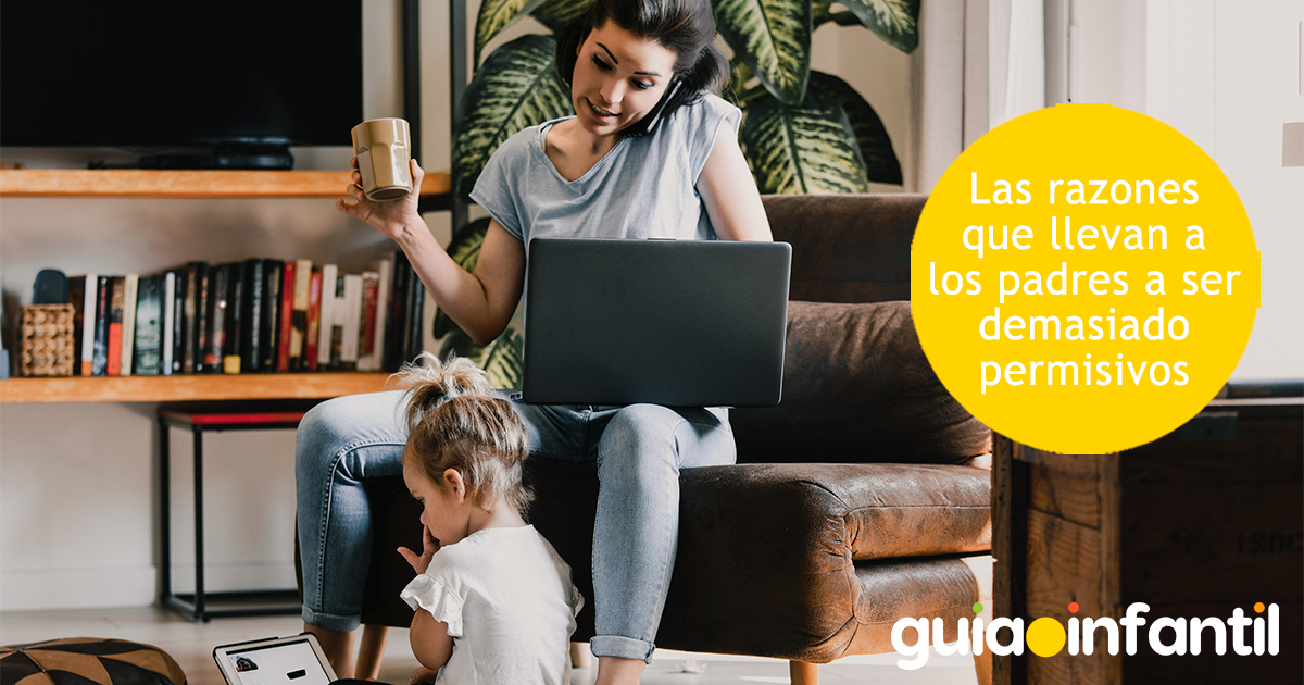 Razones que llevan a los padres a ser permisivos