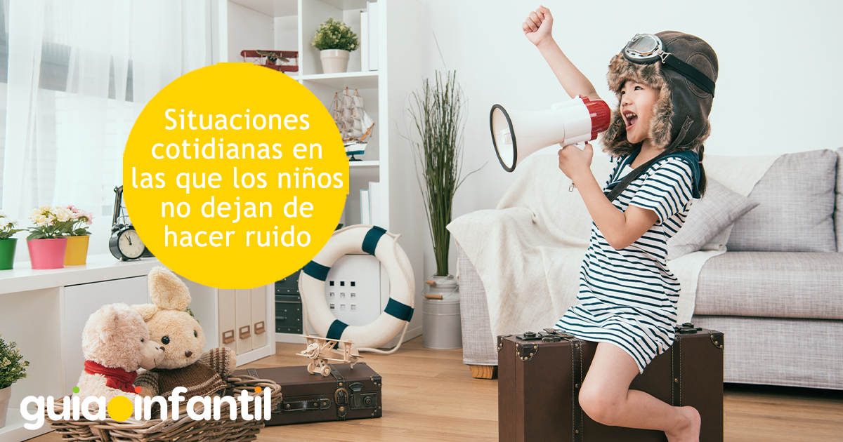 Situaciones cotidianas en las que los niños hacen ruido