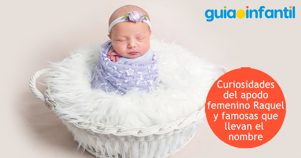 Curiosidades del nombre Raquel para niñas