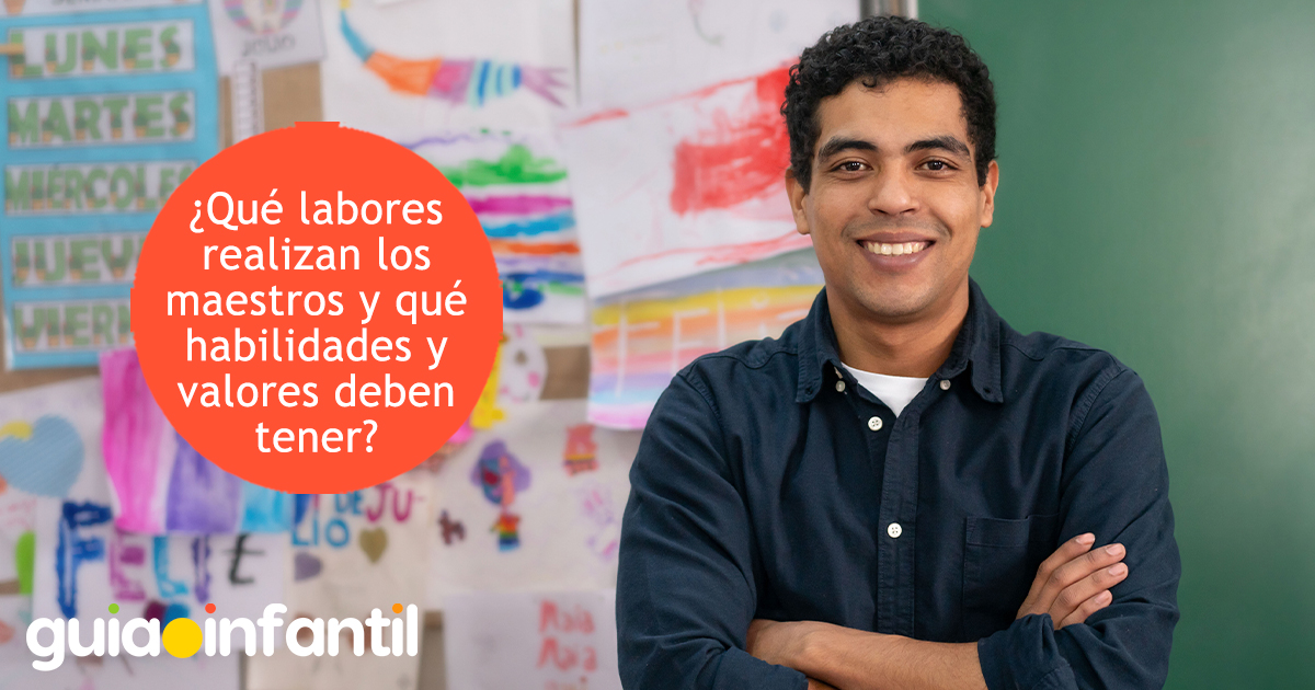 Qué labores y habilidades tienen los maestros