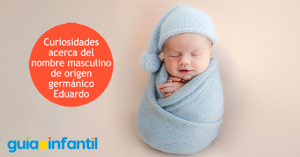 Curiosidades del nombre Eduardo para niños