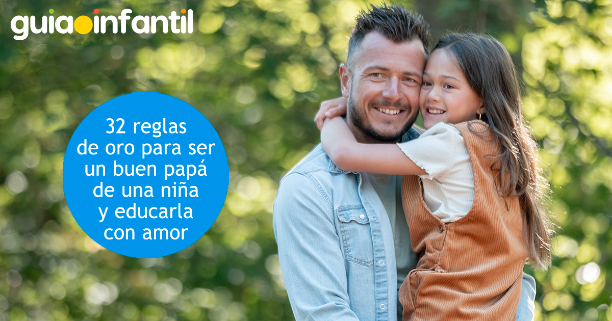 Reglas de oro para papás de una niña