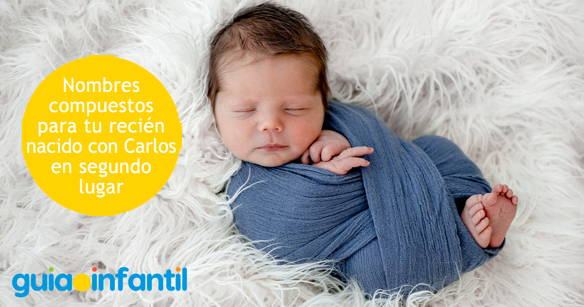 Nombres compuestos para tu recién nacido