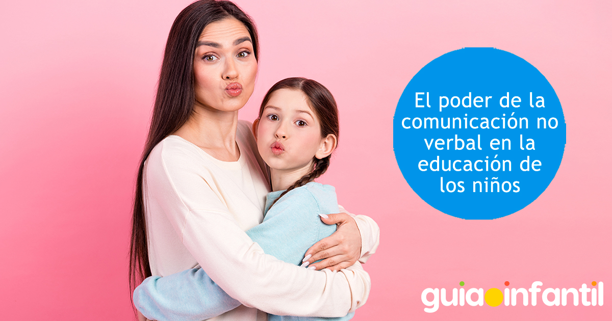 El poder de la comunicación no verbal en niños