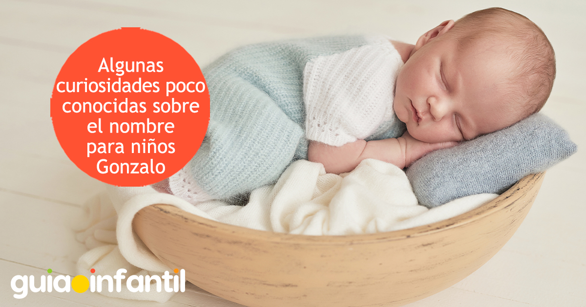 Curiosidades del nombre Gonzalo para niños